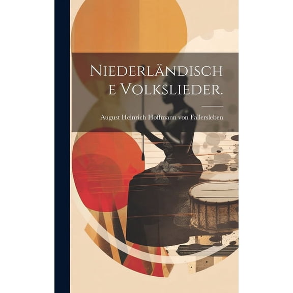 Niederländische Volkslieder. (Hardcover)
