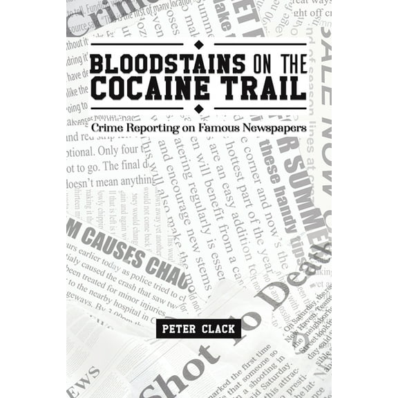 Bloodstains on the Cocaine Trail (Paperback)