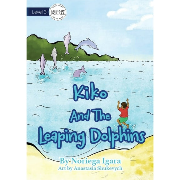 Kiko And The Leaping Dolphins, (Paperback)