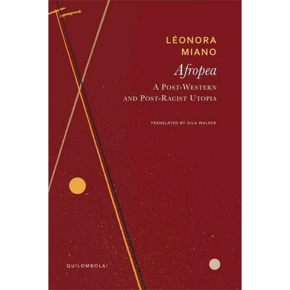 Quilombola Afropea: A Post-Western and Post-Racist Utopia, (Hardcover)