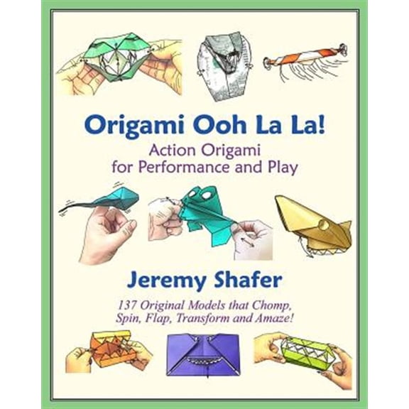 Pre-Owned Origami Ooh La La! Action Origami for Performance and Play Paperback