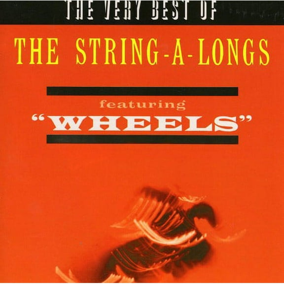 The String-A-Longs - Very Best of Featuring Wheels - Easy Listening - CD