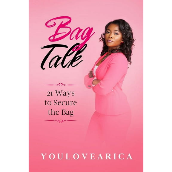 Bag Talk: 21 Ways to Secure the Bag (Paperback)