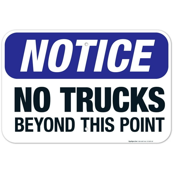 No Trucks Beyond This Point Sign, OSHA Notice Sign, 12x18 Aluminum