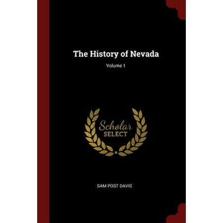 The History of Nevada; Volume 1 (Best Camping In Nevada)