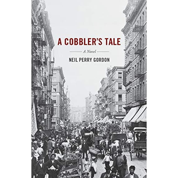 Pre-Owned A Cobbler's Tale: A Novel, 9781732667709, 1732667705, Paperback,