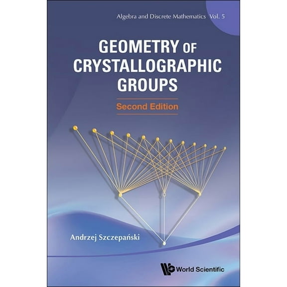 Geometry Crystal Groups (2nd Ed), (Hardcover)