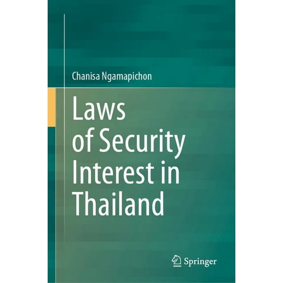 Laws of Security Interest in Thailand, (Hardcover)