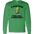 thumbnail image 3 of Inktastic Funny Pickleball Quote Long Sleeve T-Shirt, 3 of 5