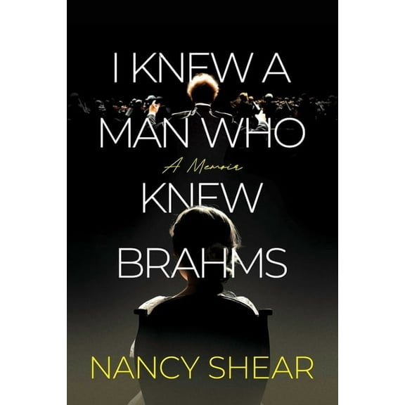 I Knew a Man Who Knew Brahms, (Hardcover)