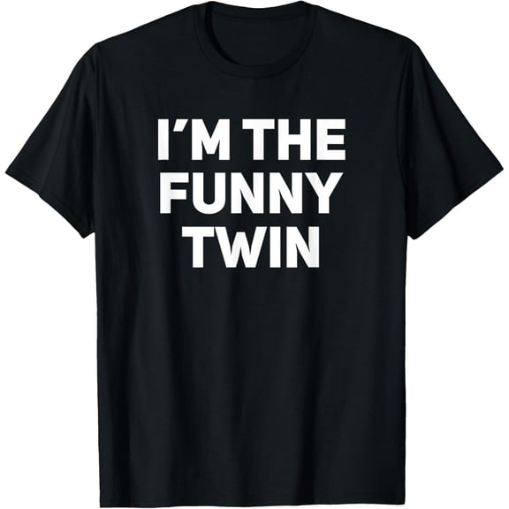 I'm The Funny Twin Funny Matching Twins T-Shirt
