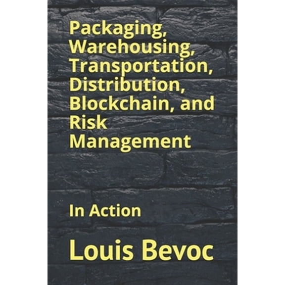 Pre-Owned Packaging, Warehousing, Transportation, Distribution, Blockchain, and Risk Management: In Action