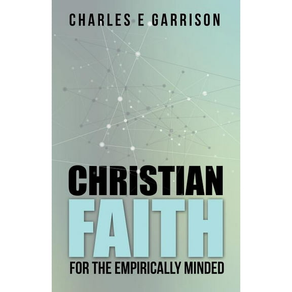 Christian Faith for the Empirically Minded