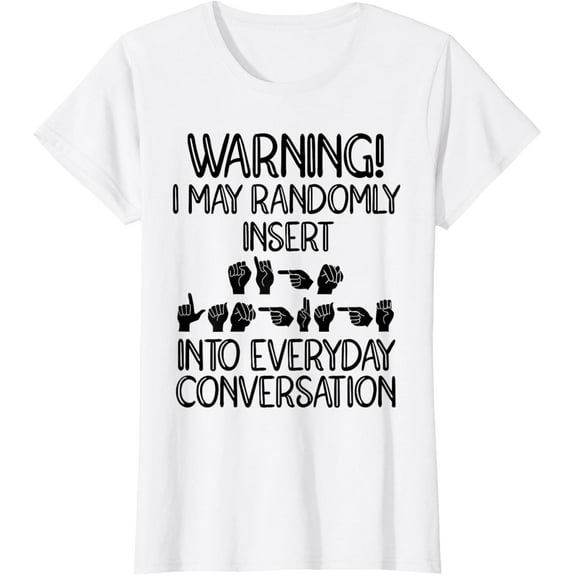 Funny ASL American Sign Language T-Shirt
