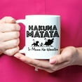 thumbnail image 4 of Hakuna Matata, It Means No Worries, Animal Kingdom Mug, 11 Oz Novelty Coffee Mug/Cup, White, 4 of 4