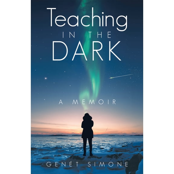 Teaching in the Dark: A Memoir, (Hardcover)