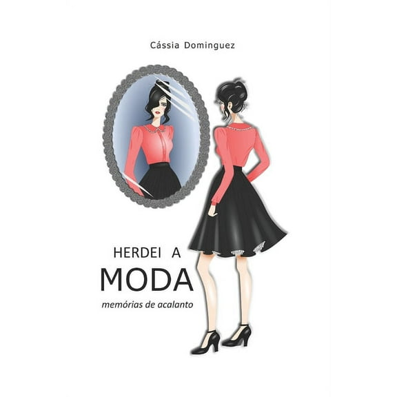 Herdei a Moda: memórias de acalanto (Paperback)