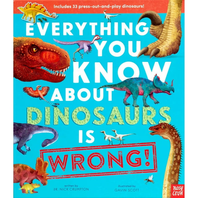 Everything You Know About Dinosaurs Is Wrong Mixed Media Samsclub