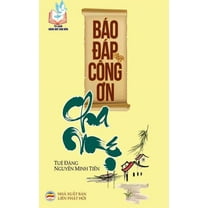 BÃ¡o đÃ¡p cÃ´ng ơn cha mẹ: (Kinh Phụ mẫu Ã¢n nan bÃ¡o vÃ  kinh Thi-ca-la-vi&am, (Paperback)