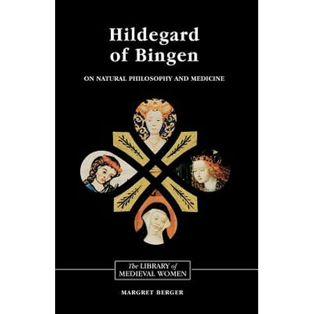 Hildegard of Bingen: On Natural Philosophy and Medicine : Selections from Cause Et