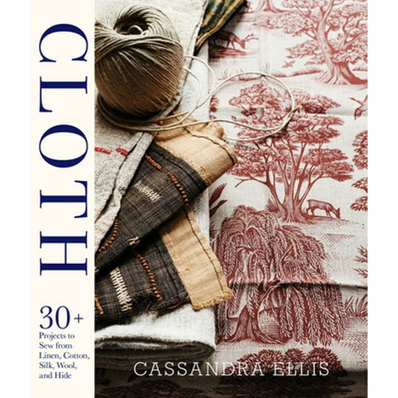 Pre-Owned Cloth: 30  Projects to Sew from Linen, Cotton, Silk, Wool, and Hide [With Pattern(s)] (Hardcover) 1617691097 9781617691096