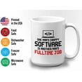 thumbnail image 3 of Progammer Mug White 15oz - One Man‘s Crappy Software - Programmer Programming Coding Software Developer, 3 of 7