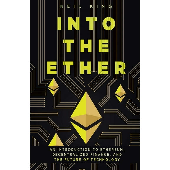 Into the Ether: A Beginner's Q&A Guide to Ethereum, (Paperback)