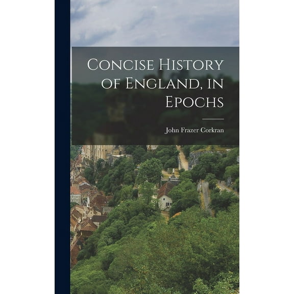 Concise History of England, in Epochs (Hardcover)