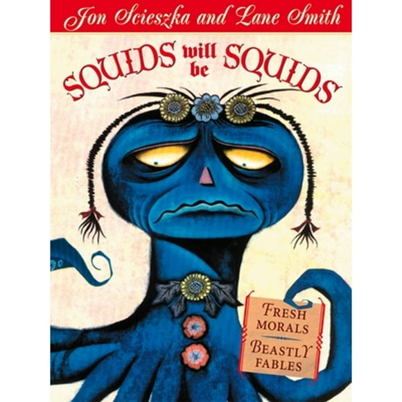 Pre-Owned Squids Will Be Squids (Paperback 9780142500408) by Jon Scieszka