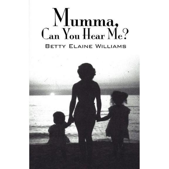 Mumma, Can You Hear Me? Paperback