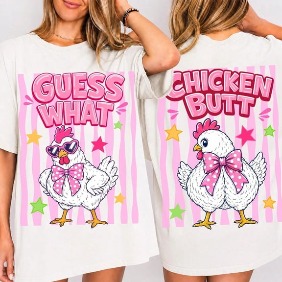 Funny Guess What Chicken Butt Double‑Sided Graphic Casual Crewneck T‑Shirt Cute Chicken Humor Gift Top