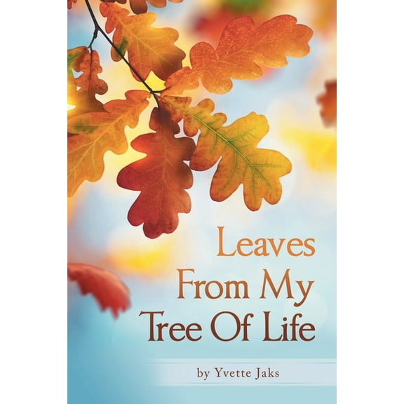 Leaves From My Tree Of Life, (Paperback)