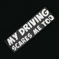 thumbnail image 6 of Universal Funny My Driving Scares Me Too Car Window Vinyl Decal Letters Sticker, 6 of 6