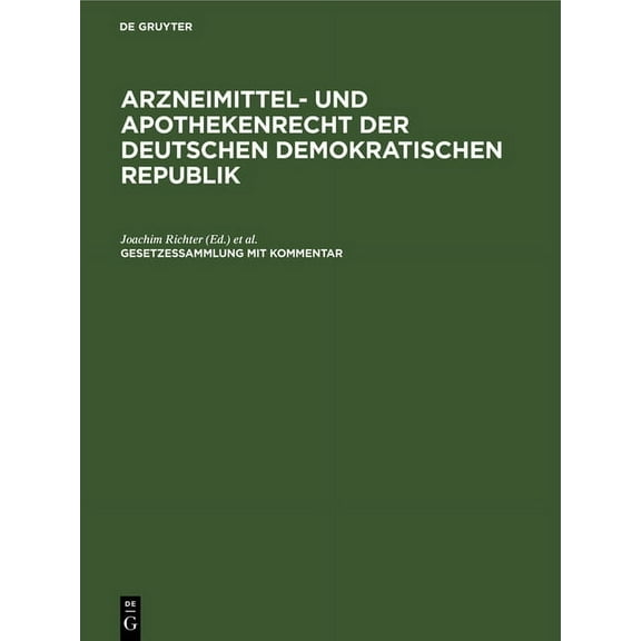 Arzneimittel- Und Apothekenrecht Der Deutschen Demokratischen Republik. Lieferung 3, (Hardcover)
