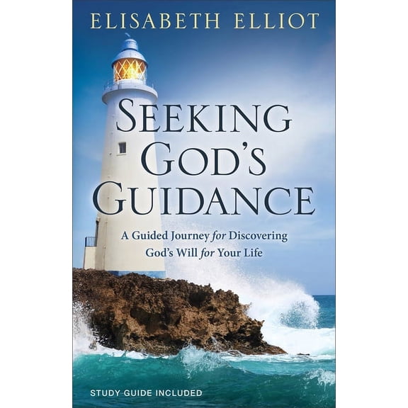 Seeking God's Guidance: A Guided Journey for Discovering God's Will for Your Life, (Paperback)