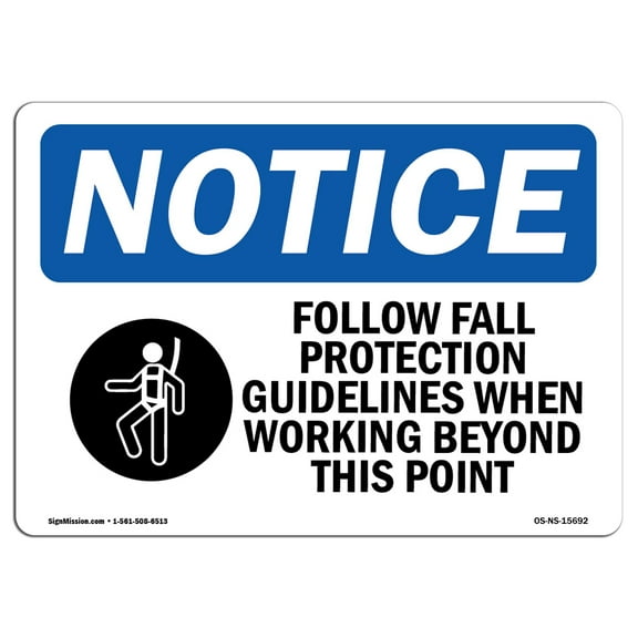 OSHA Notice Signs - NOTICE Follow Fall Protection Guidelines | Decal | Protect Your Business, Work Site, Warehouse |  Made in the USA