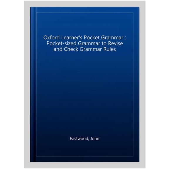 Pre-Owned Oxford Learner's Pocket Grammar: Pocket-sized grammar to revise and check grammar rules Paperback