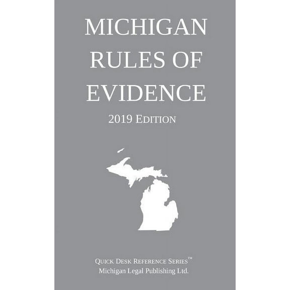 Michigan Rules of Evidence; 2019 Edition, (Paperback)
