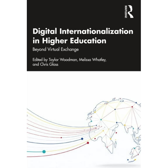 Digital Internationalization in Higher Education: Beyond Virtual Exchange (Paperback)