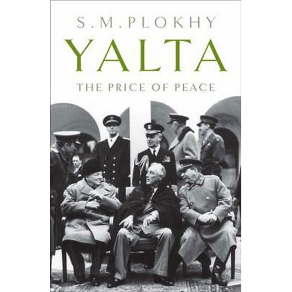 Pre-Owned Yalta: The Price of Peace (Hardcover) 0670021415 9780670021413