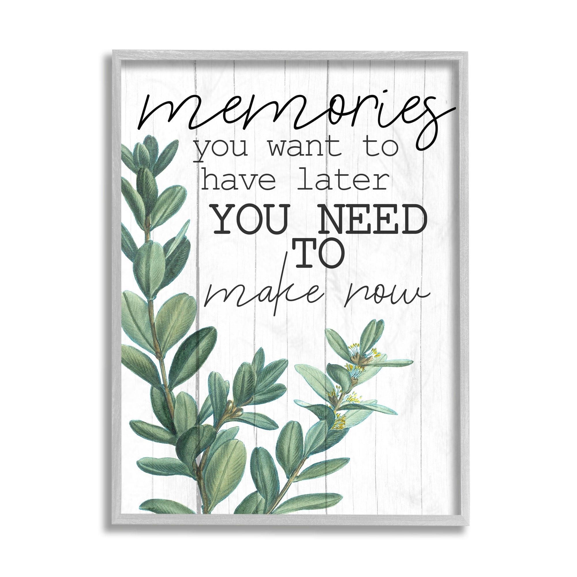 Stupell Industries Make Memories Now Phrase Rustic Green Plant Gray Framed by Kim Allen
