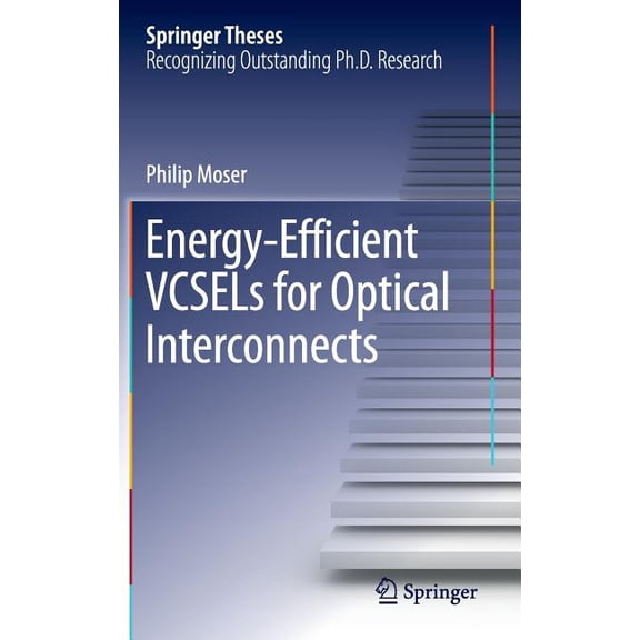 Springer Theses Energy-Efficient Vcsels for Optical Interconnects, (Hardcover)