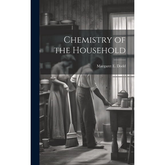 Chemistry of the Household (Hardcover)