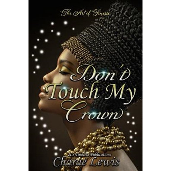 Pre-Owned Don't Touch My Crown: Don't Touch My Crown 3: The Art of Finesse (Paperback)