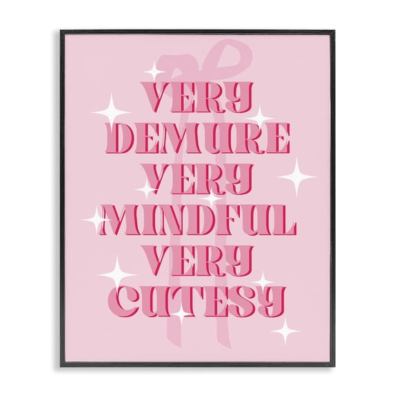 Stupell Industries Pink Demure Mindful & Cutesy Quotes and Sayings Painting Black Framed Art Print Wall Art, 11 x 14