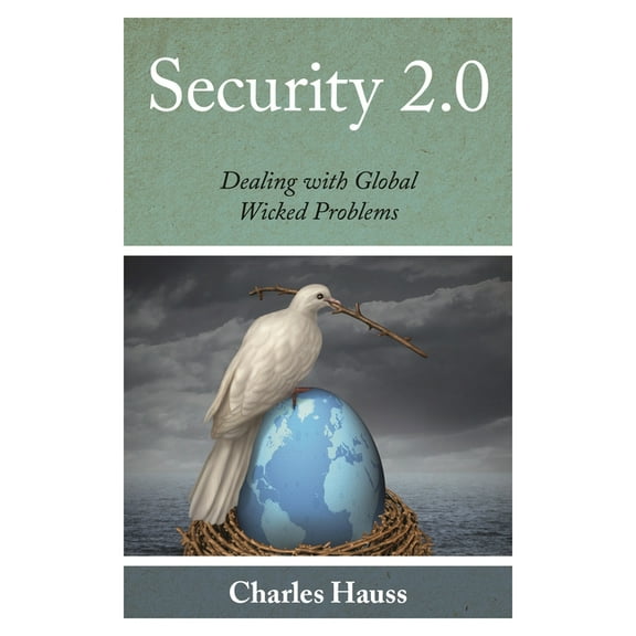 Peace and Security in the 21st Century Security 2.0: Dealing with Global Wicked Problems, (Paperback)