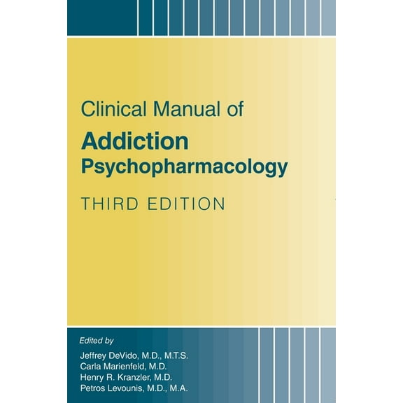 Clinical Manual of Addiction Psychopharmacology, (Paperback)