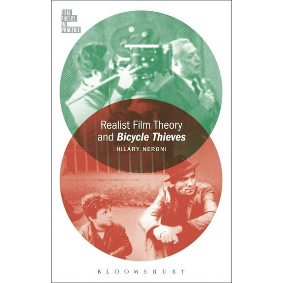 Film Theory in Practice Realist Film Theory and Bicycle Thieves, (Hardcover)