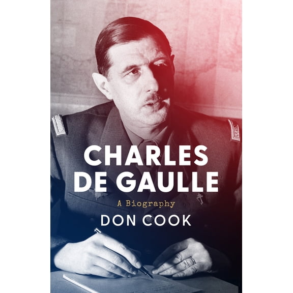 Charles de Gaulle: A Biography, (Paperback)