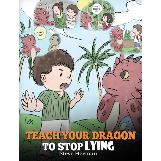 My Dragon Books Teach Your Dragon To Stop Lying A Dragon Book To Teach Kids Not